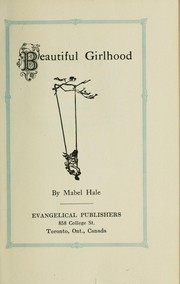 Cover of: Beautiful girlhood by Mabel Hale