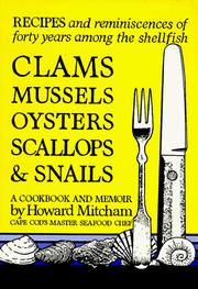 Cover of: Clams, Mussels, Oysters, Scallops, and Snails: A Cookbook and a Memoir