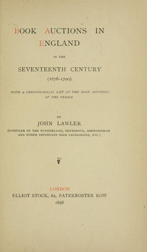 Book Auctions In England In The Seventeenth Century: (1676-1700) With A Chronological List Of The Book Auctions Of The Period John Lawler