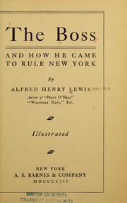 Cover of: The boss, and how he came to rule New York