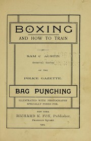 Cover of: Boxing, and how to train by Sam C. Austin