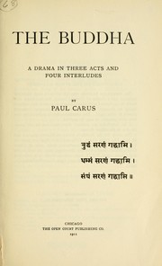 Cover of: The Buddha: a drama in three acts and four interludes