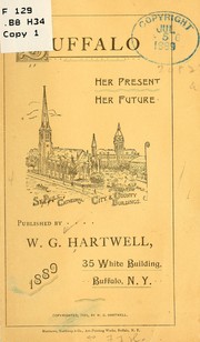 Cover of: Buffalo, her present, her future by W[e'sley] G. Hartwell