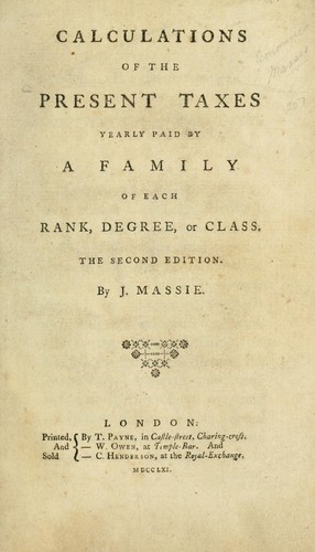 Calculations of the present taxes yearly paid a family of each rank, degree, or class