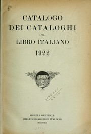 Catalogo dei cataloghi del libro italiano 1922 by Società Generale delle Messaggerie Italiane di Giornali, Riviste e Libri, Bologna