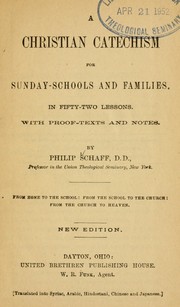 Cover of: A Christian catechism for Sunday-schools and families | Philip Schaff