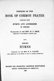 Cover of: Portions of the Book of Common Prayer together with hymns and addresses in Eskimo by translated by E.J. Peck.
