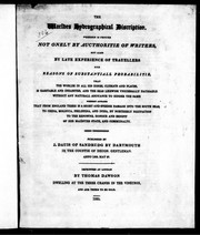 Cover of: The worldes hydrographical discription [sic]: wherein is proued not onely by aucthoritie of writers, but also by late experience of trauellers and reasons of substantiall probabilitie, that the worlde in all his zones, clymats and places, is habitable and inhabited, and the seas likewise vniuersally nauigable without any naturall anoyance to hinder the same; whereby appeares that from England there is a short and speedie passage into the South Seas, to China, Molucca, Philippina and India, by northerly nauigation to the renowne, honour and benifit of Her Maiesties state, and communalty.
