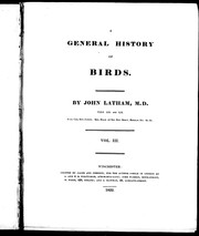 Cover of: A general history of birds by by John Latham.
