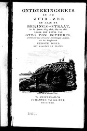 Cover of: Ontdekkingsreis in de Zuid-Zee en naar de Berings-Straat in de jaren 1815, 1816, 1817 en 1818: onder het bevel van Otto von Kotzebue