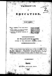 Cover of: Catechism of education: part first, various definitions of the term, education, qualities of mind, to the production of which education should be directed ... political education