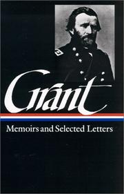 Memoirs and selected letters by Ulysses S. Grant