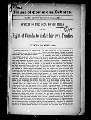 Cover of: Speech of the Hon. David Mills on the right of Canada to make her own treaties: Ottawa, 7th April, 1892