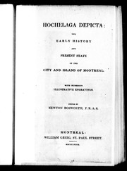 Cover of: Hochelaga depicta: the early history and present state of the city and island of Montreal : with numerous illustrative engravings