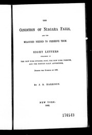 The condition of Niagara Falls, and the measures needed to preserve them by J. B. Harrison
