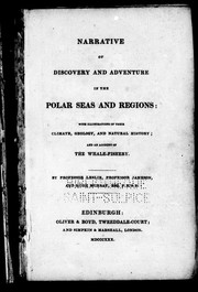 Cover of: Narrative of discovery and adventure in the polar seas and regions: with illustrations of their climate, geology, and natural history; with an account of the whale-fishery