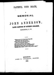 Cover of: Faithful unto death: a memorial of John Anderson, late janitor of Queen's College, Kingston, C.W.