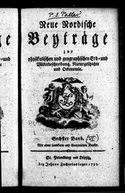 Cover of: Neue nordische Beyträge zur physikalischen und geographischen Erd-und Völkerbeschreibung, Naturgeschichte und Oekonomie