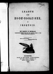 Cover of: League of the Ho-dé-no-sau-nee, or, Iroquois