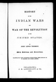 Cover of: History of the Indian wars and war of the revolution of the United States