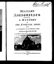 Cover of: Military antiquities respecting a history of the English army, from the conquest to the present time