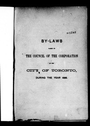 Cover of: By-laws passed by the Council of the Corporation of the city of Toronto during the year 1886