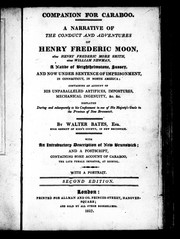 A narrative of the conduct and adventures of Henry Frederic Moon, alias Henry Frederic More Smith, alias William Newman, a native of Brighthelmstone, Sussex by Walter Bates