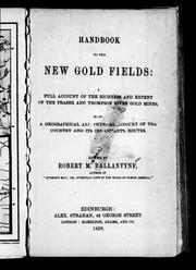 Handbook to the new gold fields by Robert Michael Ballantyne