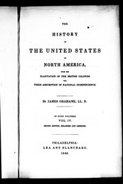 Cover of: The history of the United States of North America: from the plantation of the British colonies till their assumption of national independence