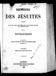 Cover of: Relations des Jésuites: contenant ce qui s'est passé de plus remarquable dans les missions des pères de la Compagnie de Jésus dans la Nouvelle-France