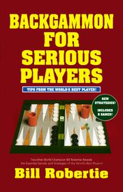 Cover of: Backgammon for serious players by Bill Robertie