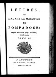 Cover of: Lettres de Madame la marquise de Pompadour: depuis MDCCXLVI jusqu'à MDCCLII inclusivement