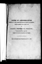 Cover of: Notes of abnormalities observed in the dissecting-room of McGill University from October 1875 to May 1879 by Francis J. Shepherd