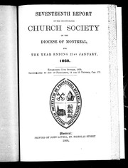Cover of: Seventeenth report of the Incorporated Church Society of the Diocese of Montreal, for the year ending 21st January, 1868