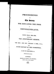 Cover of: Proceedings of the Society for Educating the Poor of Newfoundland: sixth year, 1828-1829 : containing the anniversary sermon by the Hon. and Rev. Gerard T. Noel, M.A.; the sixth report of the Committee, with a list of subscribers, &c