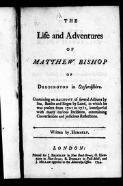 Cover of: The life and adventures of Matthew Bishop of Deddington in Oxfordshire
