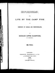 Cover of: Chiploquorgan, or, Life by the camp fire in Dominion of Canada and Newfoundland