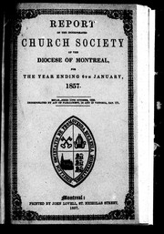 Cover of: Report of the incorporated Church Society of the Diocese of Montreal, for the year ending 6th January, 1857