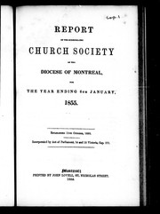 Cover of: Report of the incorporated Church Society of the Diocese of Montreal, for the year ending 6th January, 1855