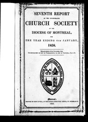 Cover of: Seventh report of the incorporated Church Society of the Diocese of Montreal, for the year ending 6th January, 1858