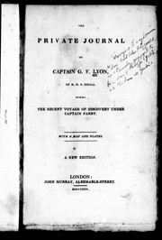 The private journal of Captain G.F. Lyon of H.M.S. Hecla by George Francis Lyon