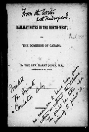 Cover of: Railway notes in the North-West, or, The Dominion of Canada