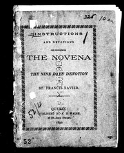 Cover of: Instructions and devotions for performing the novena, or, The nine days' devotion to St. Francis Xavier by 