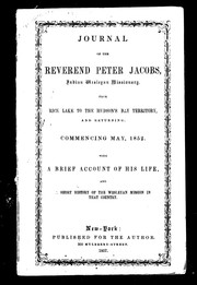 Journal of the Reverend Peter Jacobs, Indian Wesleyan missionary, from Rice Lake to the Hudson's Bay territory, and returning by Peter Jacobs