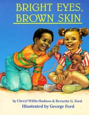 Cover of: Bright Eyes, Brown Skin (A Feeling Good Book) (A Feeling Good Book) (A Feeling Good Book) by Cheryl Willis Hudson, Bernette G. Ford