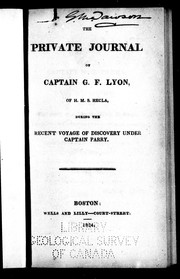 Cover of: The private journal of Captain G.F. Lyon, of H.M.S. Hecla: during the recent voyage of discovery under Captain Parry