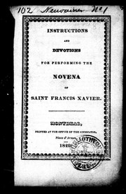 Cover of: Instructions and devotions for performing the novena of Saint Francis Xavier by 
