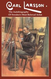 Cover of: Carl  Larsson: the autobiography of Sweden's most beloved artist