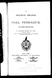 Cover of: A practical treatise on coal petroleum and other distilled oils
