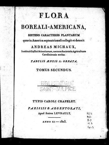 Flora boreali-Americana, sistens caracteres plantarum quas in America septentrionali collegit et detexit Andreas Michaux …